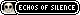 Echos of Silence